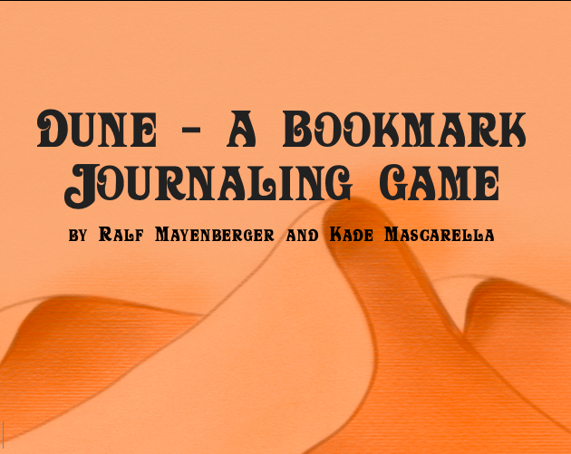 Dune A Bookmark Journaling Game by WuDeRPG