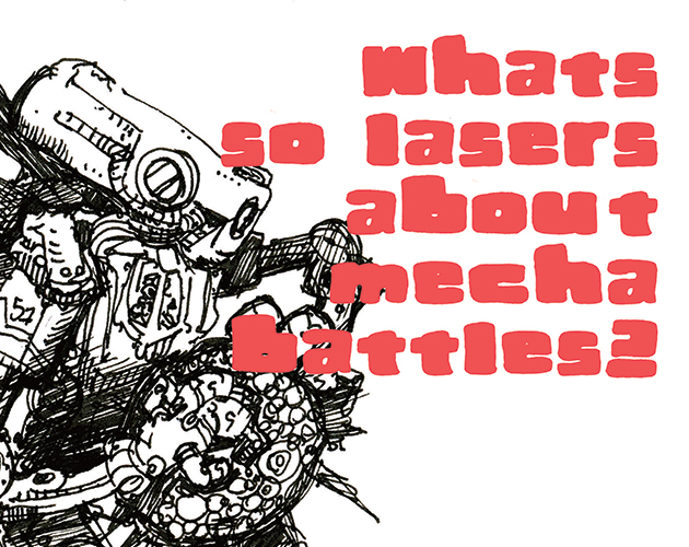 Cover image for What's So Lasers about Mecha Battles?
