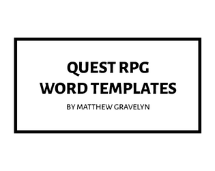 Quest RPG Templates for MS Word   - Templates for creating Quest RPG content 