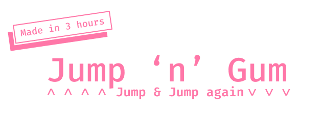 Jump 'n' Gum