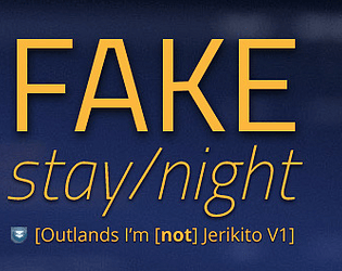 Fake Stay/Night: Outlands I'm [not] Jerikito