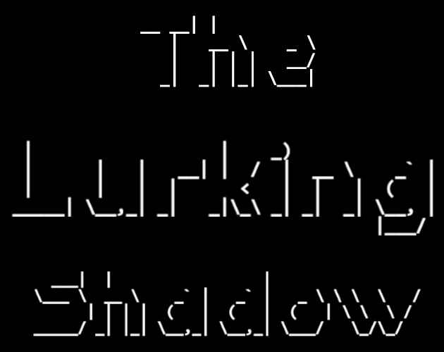 The Lurking Shadow