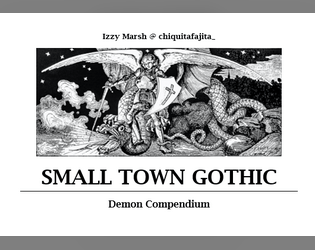 STG: Demon Compendium   - A demonic bestiary for Small Town Gothic, A Tabletop Adventure Game 