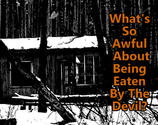 What's So Awful About Being Eaten By The Devil?  