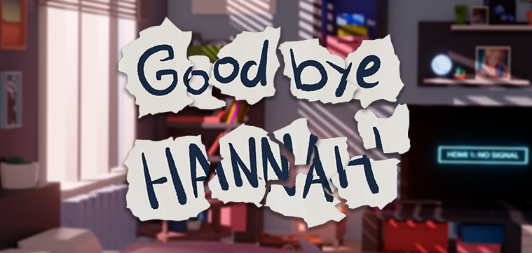 Goodbye Hannah