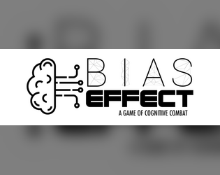 Bias Effect   - A game of cognitive combat 