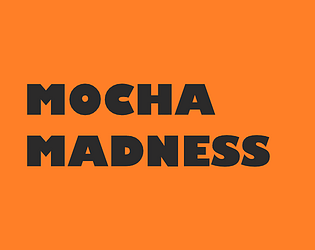 Mocha Madness