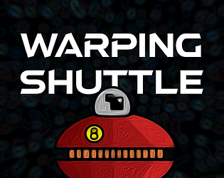 Warping Shuttle