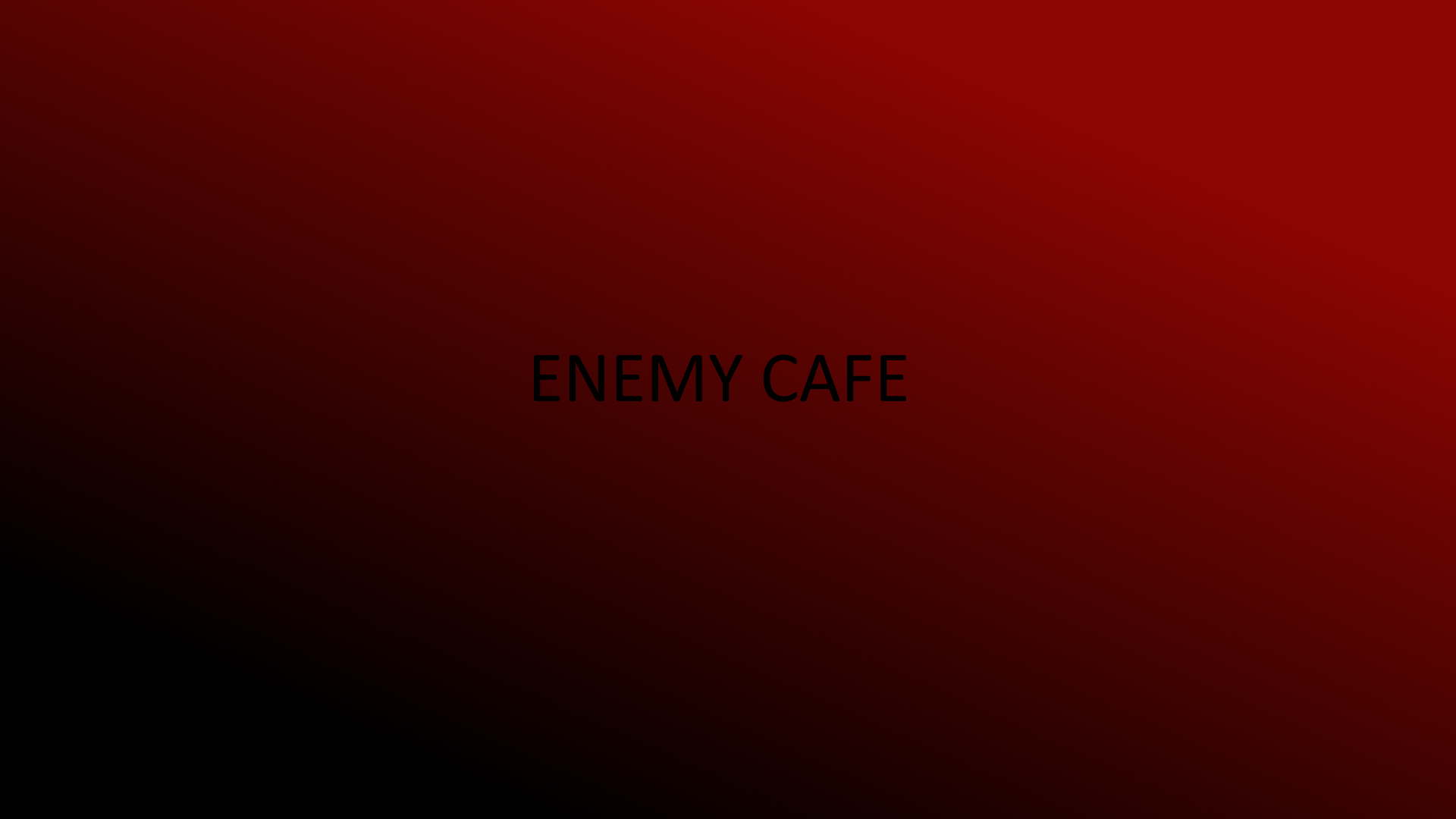 EnemyCafé