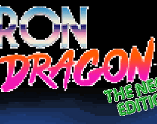 Iron Dragon The Neon Edition