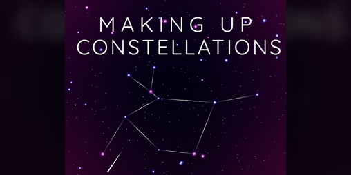Cover image for Making Up Constellations