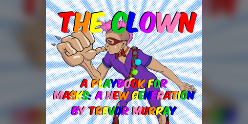 Cover image for The Clown (A Masks: A New Generation Playbook)
