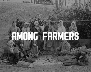 Among Farmers   - Plant seeds in the cracks of empire 