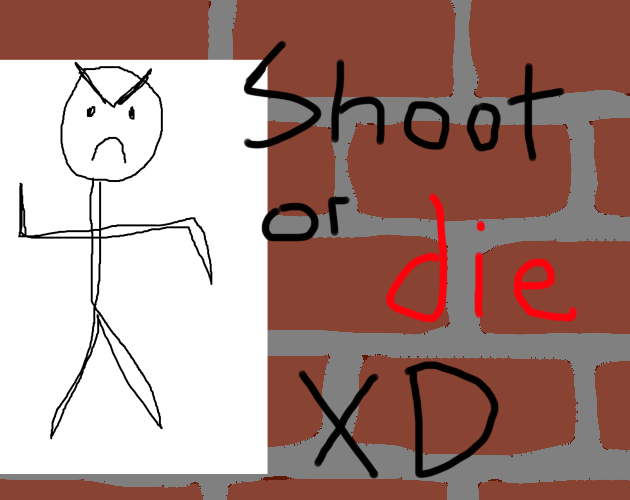 ShootOrDieXD