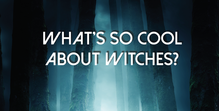 Cover image for What's So Cool About Witches?
