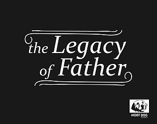 the Legacy of Father (Demo)
