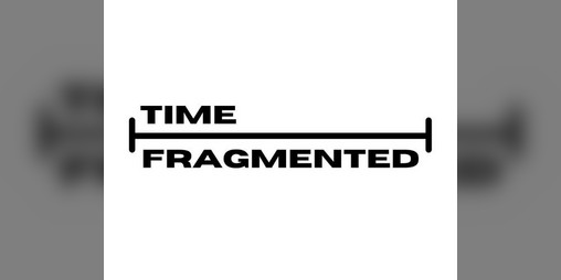 Cover image for Time Fragmented
