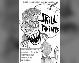 Skill Points   - An RPG zine about learning through play. 