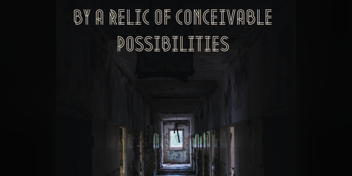Cover image for By A Relic of Conceivable Possibilities