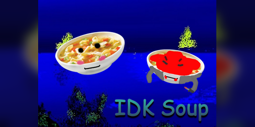 Cover image for IDK Soup