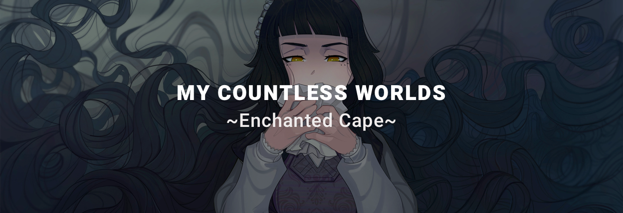 My Countless Worlds ~Enchanted Cape~