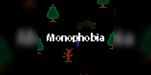 Cover image for Monophobia [OPEN SOURCED]