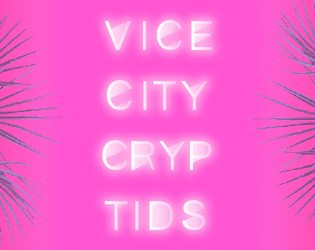 VICE CITY CRYPTIDS  