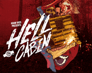 Hell Cabin   - Asymmetrical Gm-less horror RPG for fans of Evil Dead 