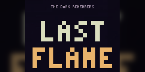 Cover image for LAST FLAME — The Dark Remembers