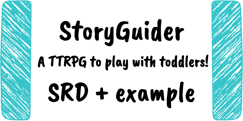 StoryGuider: A TTRPG to play with toddlers!