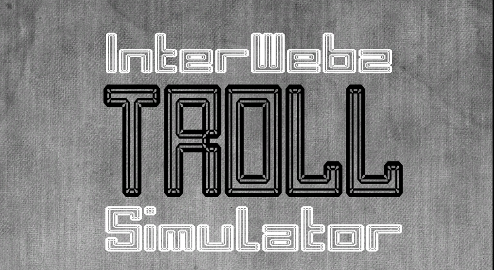 Interwebz TROLL Simulator