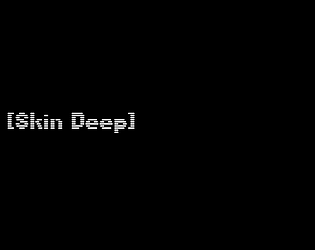 Skin Deep
