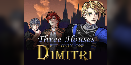 Cover image for Three Houses but Only One Dimitri - DEMO
