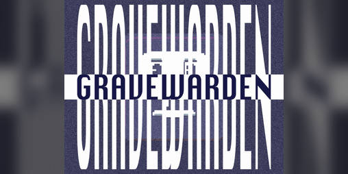 Cover image for GRAVEWARDEN