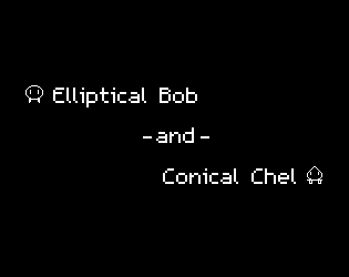 Cover image for Elliptical Bob and Conical Chel