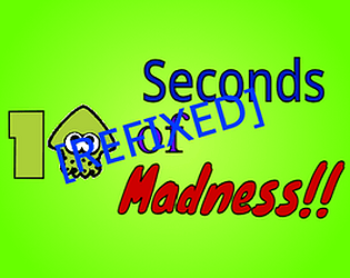10 Seconds of Madness [REFIXED]