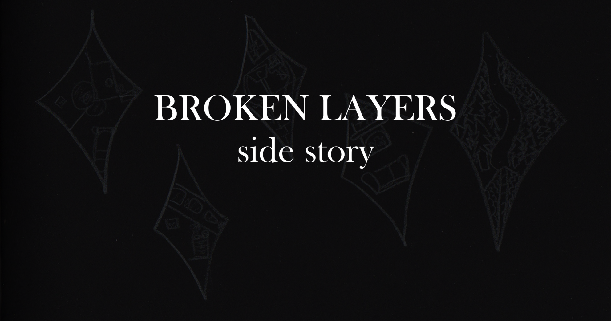 Side Story - BROKEN LAYERS