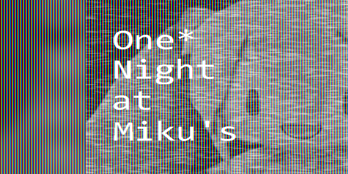 Cover image for One* Night at Miku's