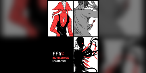 Cover image for FFAK - Another Serving (Episode Two)