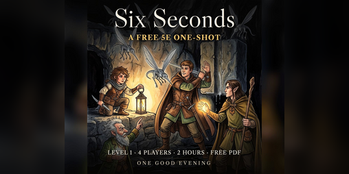 Cover image for Six Seconds — a free 5e-compatible one-shot