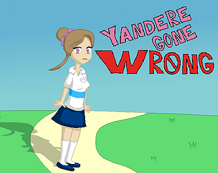 Yandere Gone Wrong (Early Build) game screenshot