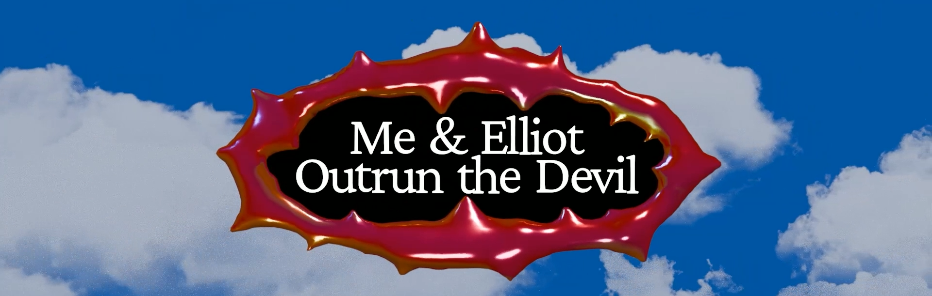 Me & Elliot Outrun the Devil