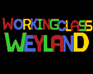Working Class Weyland Demo