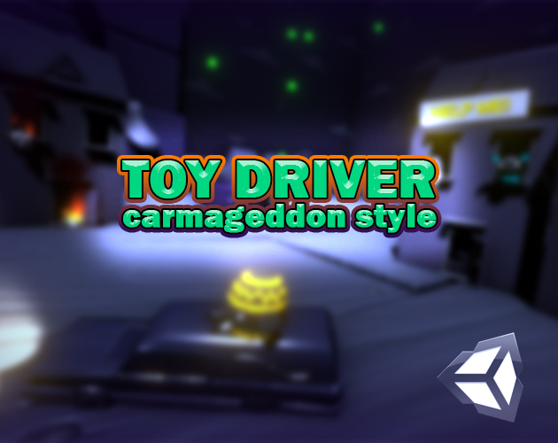 ToyDriver: Carmageddon Style