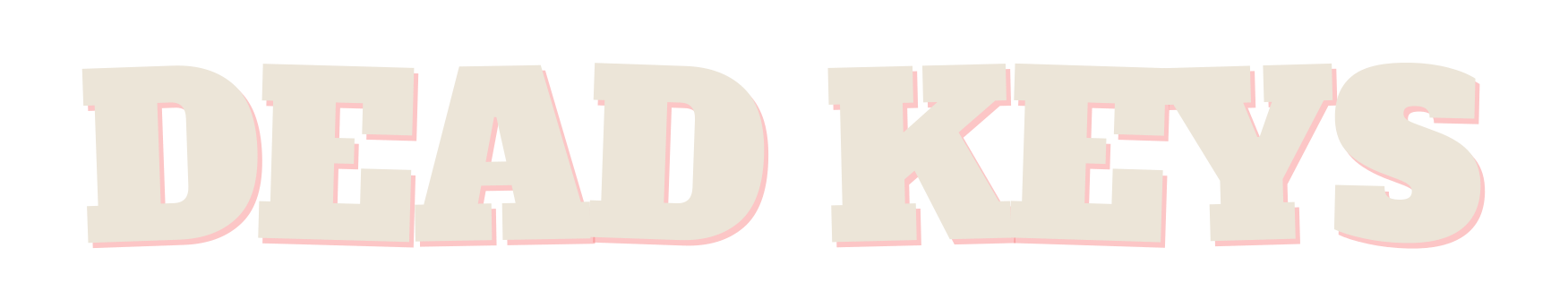 Dead Keys