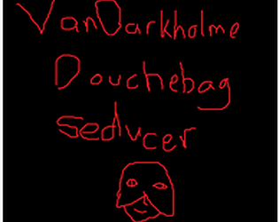 Van Darkhome Douchebag Seducer