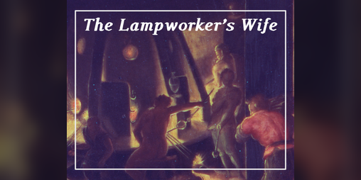 Cover image for The Lampworker's Wife