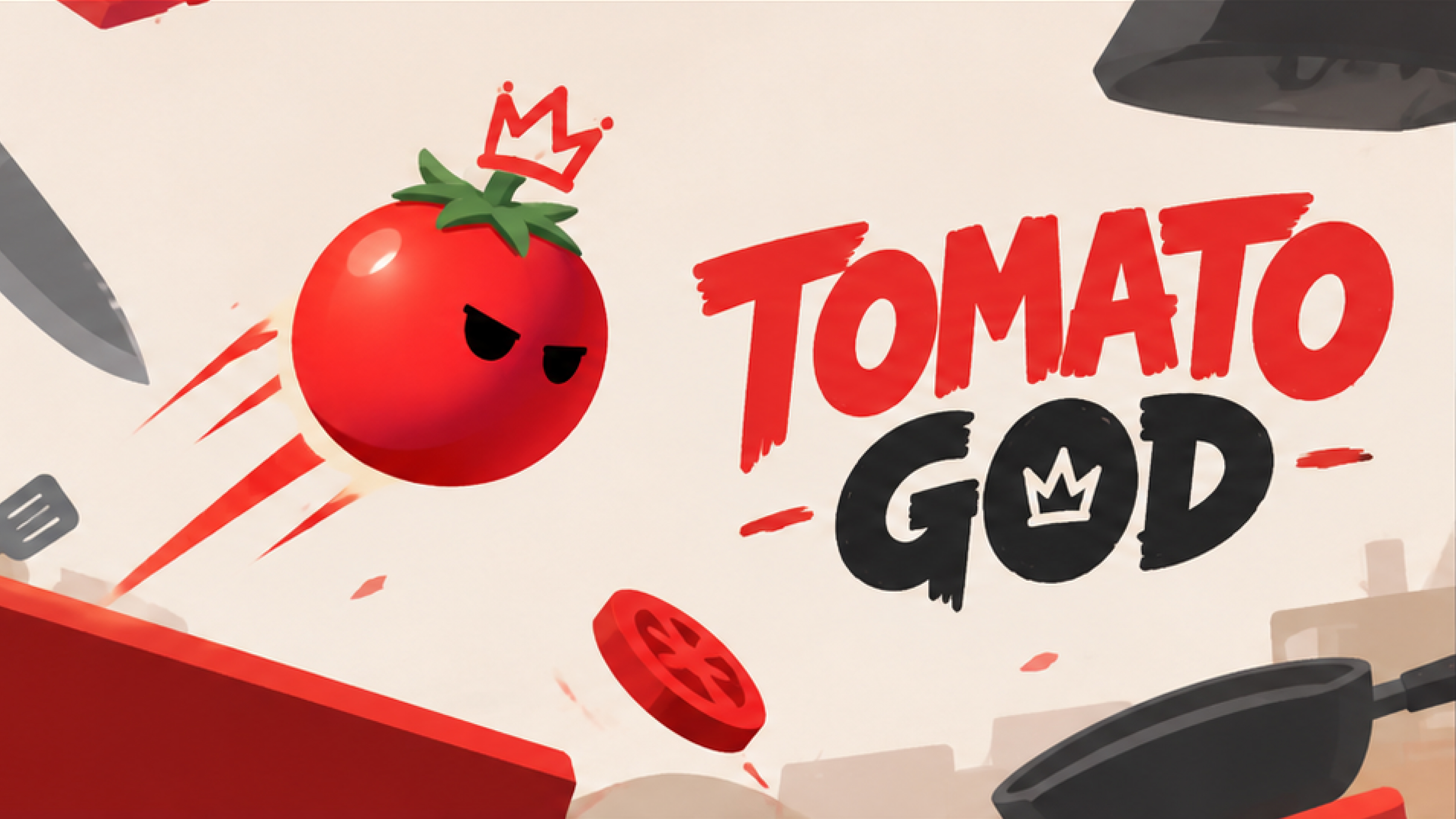 TOMATO GOD!