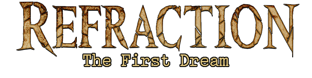 REFRACTION: The First Dream