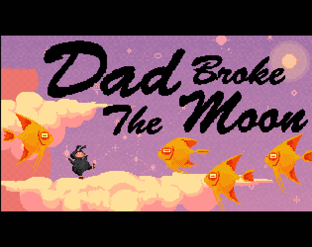 Cover image for Dad Broke The Moon!